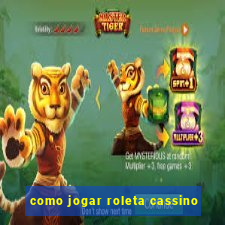 como jogar roleta cassino